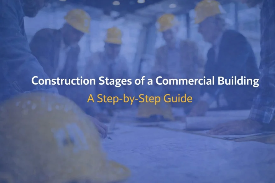Construction Stages of a Commercial Building Guide